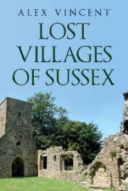 View Book Details* Lost Villages of Sussex by Alex Vincent