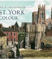 View Book Details* Lost York in Colour by Ian D Rotherham