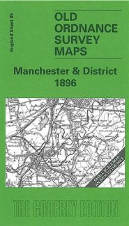 View Map Details* Manchester and District 1896 One Inch Sheet 085