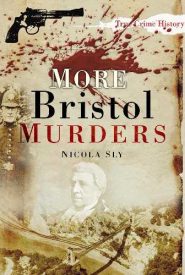 View Book Details* More Bristol Murders (True Crime History)
