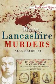 View Book Details* More Lancashire Murders (Sutton True Crime History)