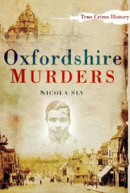 View Book Details* Oxfordshire Murders by Nicola Sly