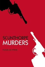 View Book Details* Scunthorpe Murders by Douglas Wynn