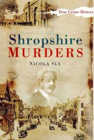 View Book Details* Shropshire Murders (Sutton True Crime History)
