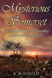 View Book Details* Somerset Mysteries: Unsolved Murders, vanishing people and local legends