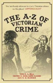 View Book Details* The A-Z of Victorian Crime