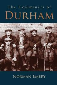 View Book Details* The Coalminers of Durham