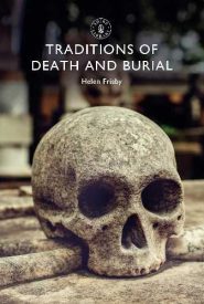 View Book Details* Traditions of Death and Burial (Shire Library Book 863)