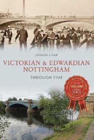 View Book Details* Victorian & Edwardian Nottingham Through Time