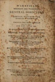 View Free PDF (Google Books) Wakefields merchant and tradesmans general directory for London Westminster borough of Southwark and twenty two miles circular from St. Pauls for the year 1794