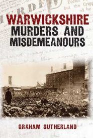 View Book Details* Warwickshire Murders and Misdemeanours