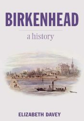 View Book Details* Birkenhead: A History