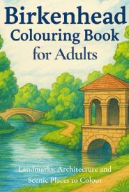 View Book Details* Birkenhead Colouring Book for Adults Landmarks, Architecture and Scenic Places to Colour