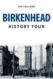 View Book Details* Birkenhead History Tour by Ian Collard