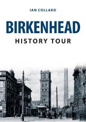 View Book Details* Birkenhead History Tour by Ian Collard