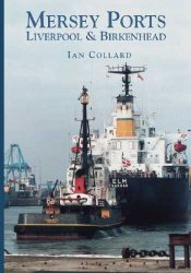 View Book Details* Mersey Ports: Liverpool and Birkenhead