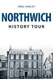 View Book Details* Northwich History Tour by Paul Hurley