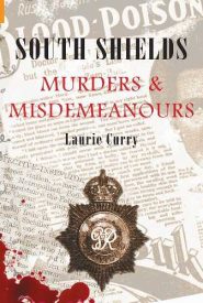 View Book Details* South Shields Murders and Misdemeanours