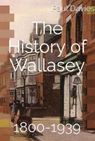 View Book Details* The History of Wallasey 1800-1939 by P Davies