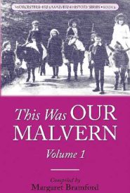 View Book Details* This Was Our Malvern Worcestershire & Malvern History Series Book 2