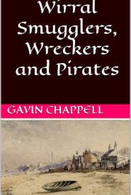 View Book Details* Wirral Smugglers, Wreckers and Pirates (Wirral History and Legend)